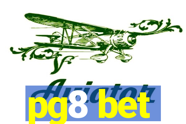 pg8 bet
